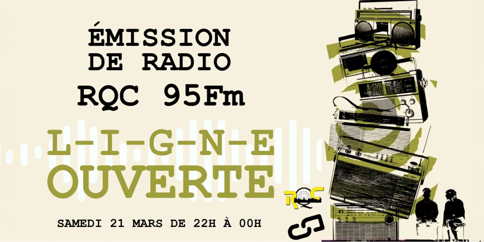 LIGNE OUVERTE 
Emission spéciale sur RQC 95 FM
